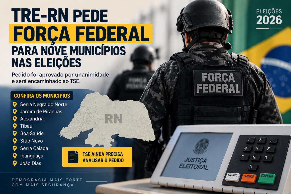 TRE-RN pede Força Federal para reforçar segurança das eleições em nove municípios