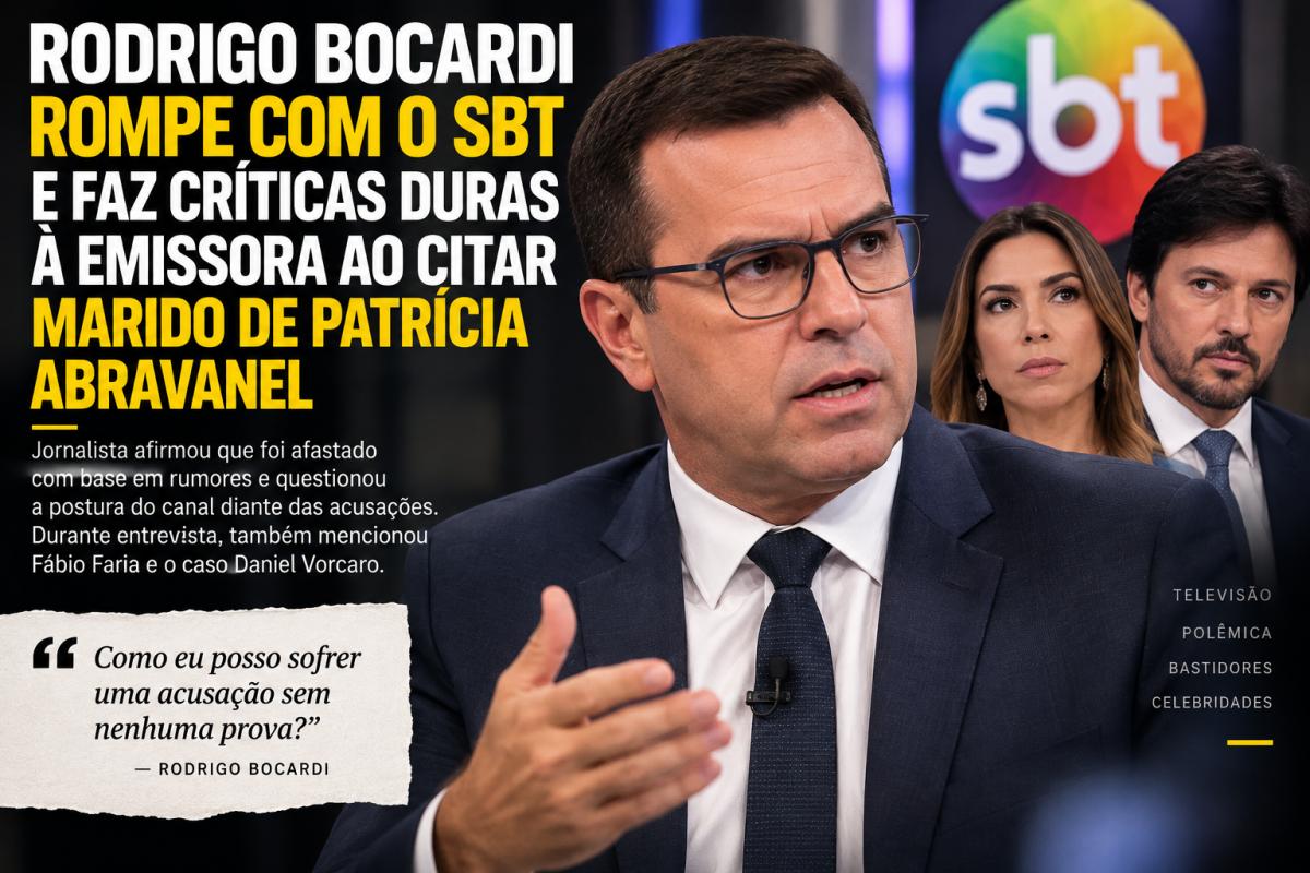Rodrigo Bocardi rompe com o SBT e faz críticas a Fabio Faria, marido de Patrícia Abravanel